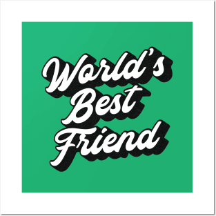 World's Best Friend Lettering (Black & White Design) Posters and Art